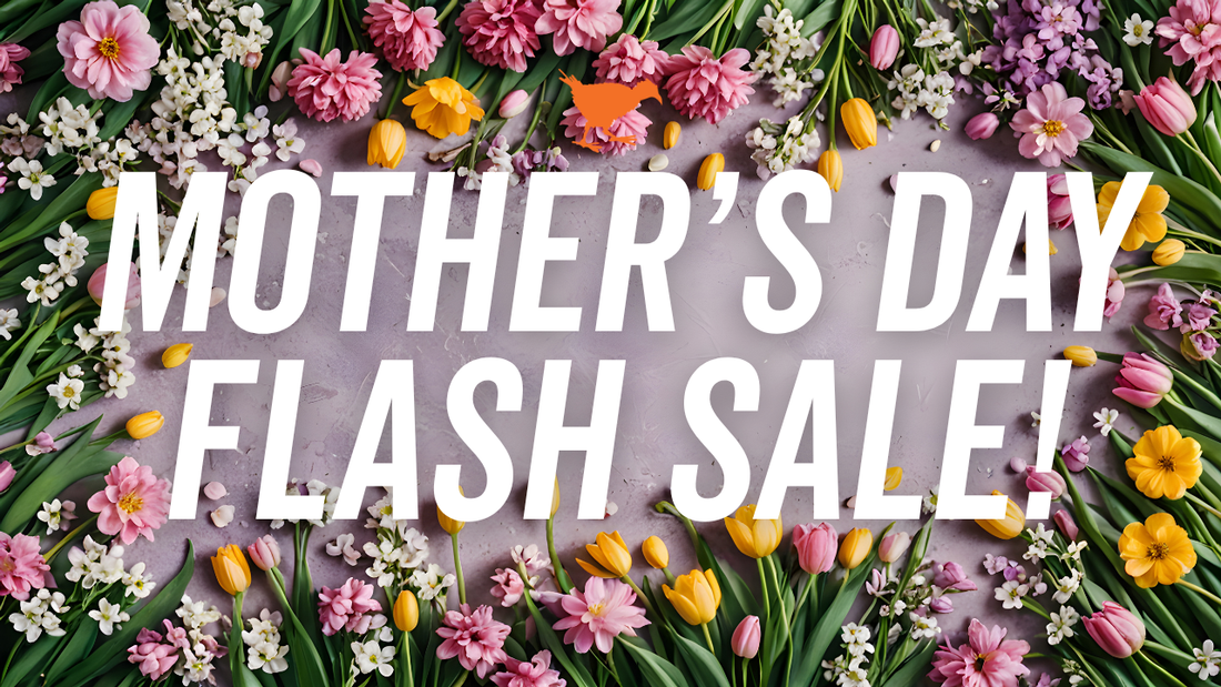 Mothers Day Sale is on now!